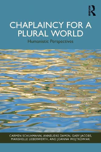 Chaplaincy for a Plural World: Humanistic Perspectives