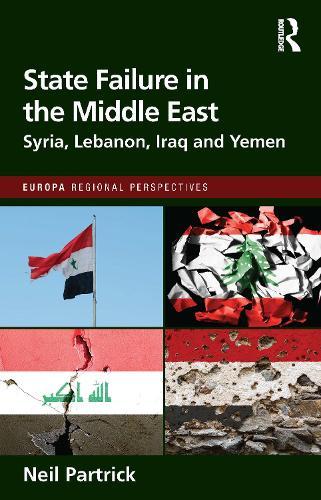 State Failure in the Middle East: Syria, Lebanon, Iraq and Yemen
