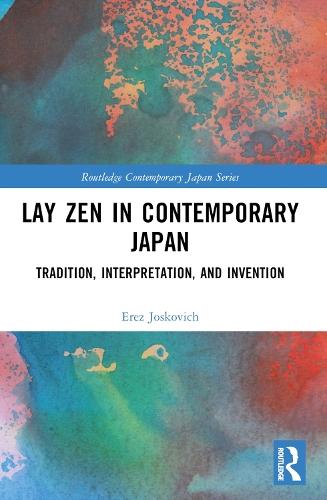Lay Zen in Contemporary Japan: Tradition, Interpretation, and Invention