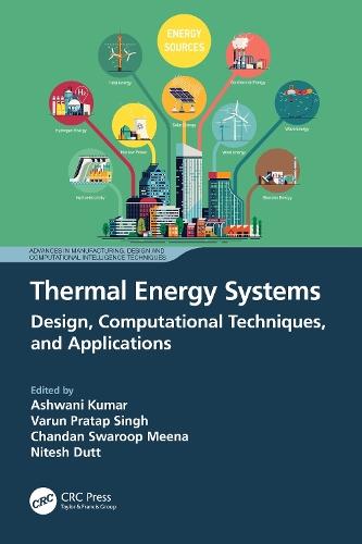 Thermal Energy Systems: Design, Computational Techniques, and Applications
