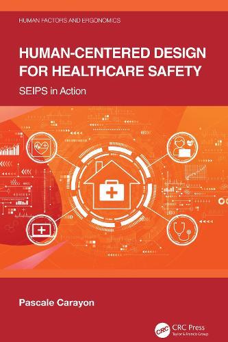 Human-Centered Design for HealthCare Safety: SEIPS in Action