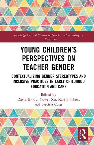 Young Children’s Perspectives on Teacher Gender: Contextualizing Gender Stereotypes and Inclusive Practices in Early Childhood Education and Care