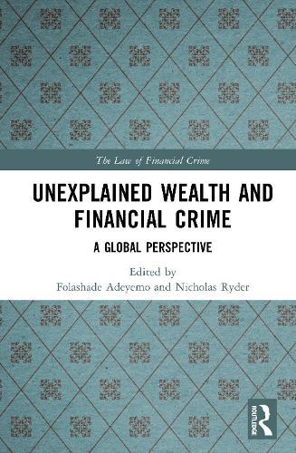 Unexplained Wealth and Financial Crime: A Global Perspective