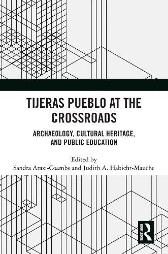 Tijeras Pueblo at the Crossroads: Archaeology, Cultural Heritage, and Public Education