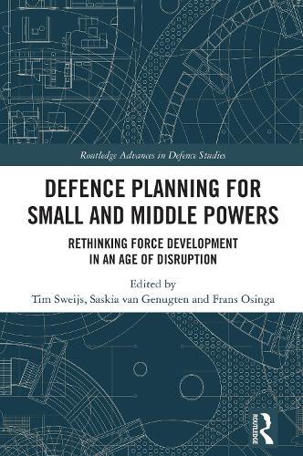 Defence Planning for Small and Middle Powers: Rethinking Force Development in an Age of Disruption