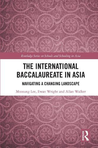 The International Baccalaureate in Asia: Navigating a Changing Landscape