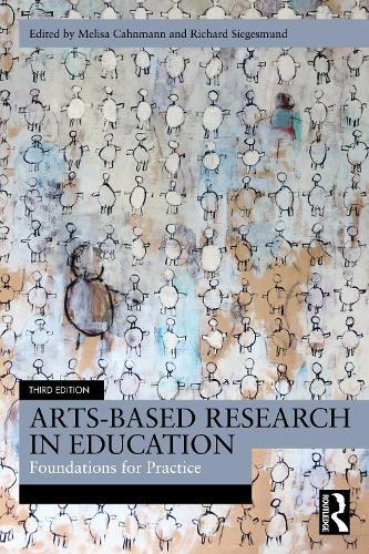 Arts-Based Research in Education: Foundations for Practice