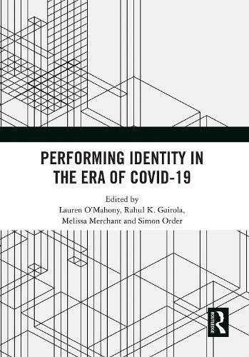 Performing Identity in the Era of COVID-19