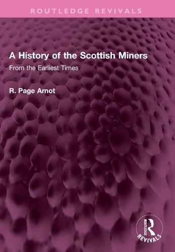 A History of the Scottish Miners: From the Earliest Times