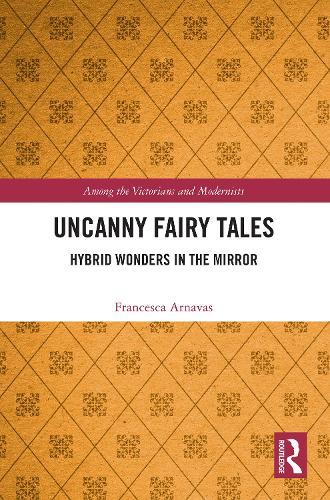 Uncanny Fairy Tales: Hybrid Wonders in the Mirror