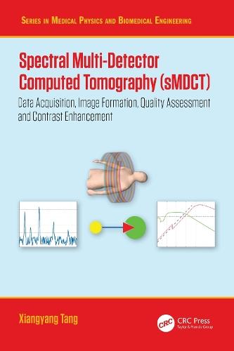 Spectral Multi-Detector Computed Tomography (sMDCT): Data Acquisition, Image Formation, Quality Assessment and Contrast Enhancement