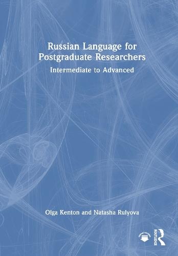 Russian Language for Postgraduate Researchers: Intermediate to Advanced