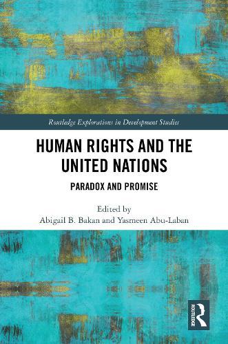 Human Rights and the United Nations: Paradox and Promise