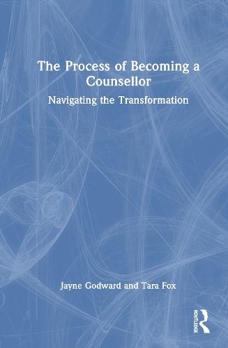 The Process of Becoming a Counsellor: Navigating the Transformation