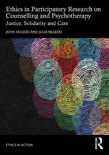 Ethics in Participatory Research on Counselling and Psychotherapy: Justice, Solidarity and Care