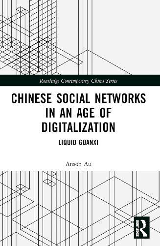 Chinese Social Networks in an Age of Digitalization: Liquid Guanxi