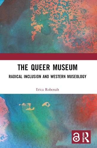 The Queer Museum: Radical Inclusion and Western Museology