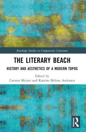 The Literary Beach: History and Aesthetics of a Modern Topos