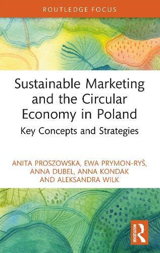 Sustainable Marketing and the Circular Economy in Poland: Key Concepts and Strategies
