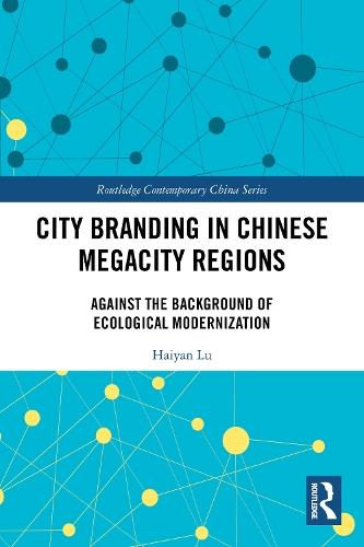 City Branding in Chinese Megacity Regions: Against the Background of Ecological Modernization