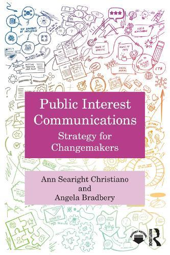 Public Interest Communications: Strategy for Changemakers