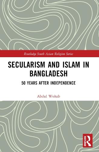 Secularism and Islam in Bangladesh: 50 Years After Independence