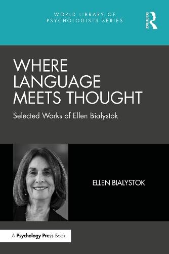 Where Language Meets Thought: Selected Works of Ellen Bialystok