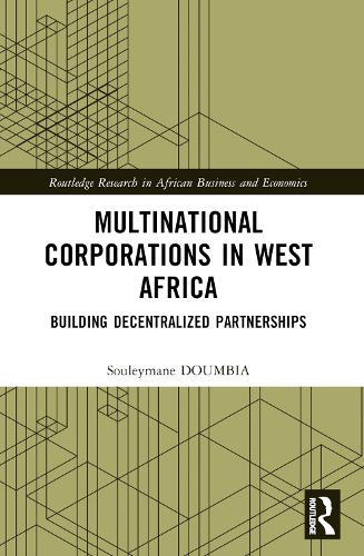 Multinational Corporations in West Africa: Building Decentralized Partnerships