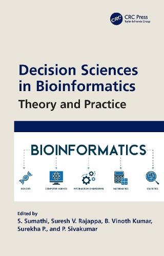 Decision Sciences in Bioinformatics: Theory and Practice