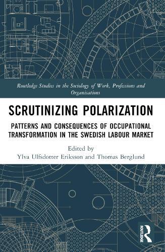 Scrutinising Polarisation: Patterns and Consequences of Occupational Transformation in the Swedish Labour Market