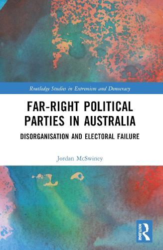Far-Right Political Parties in Australia: Disorganisation and Electoral Failure