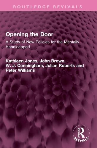 Opening the Door: A Study of New Policies for the Mentally Handicapped