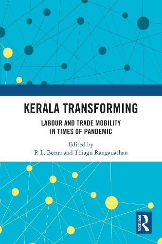 Kerala Transforming: Labor and Trade Mobility in times of Pandemic