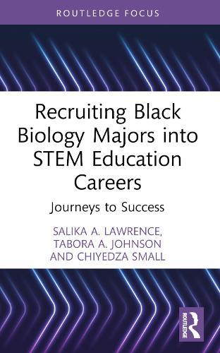 Recruiting Black Biology Majors into STEM Education Careers: Journeys to Success