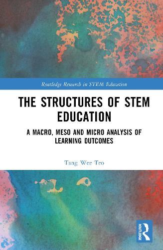 The Structures of STEM Education: A Macro, Meso and Micro Analysis of Learning Outcomes