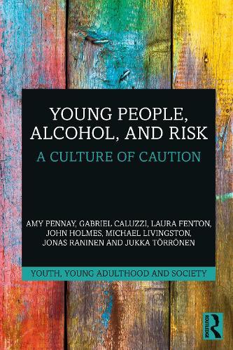 Young People, Alcohol, and Risk: A Culture of Caution