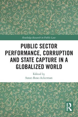 Public Sector Performance, Corruption and State Capture in a Globalized World