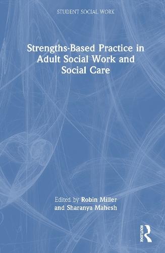 Strengths-Based Practice in Adult Social Work and Social Care