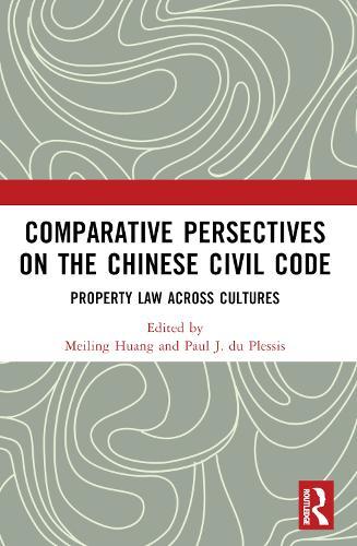 Comparative Perspectives on the Chinese Civil Code: Property Law Across Cultures