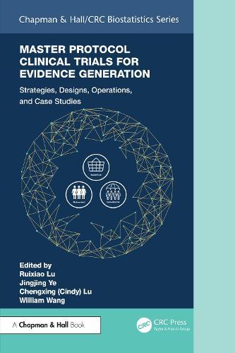 Master Protocol Clinical Trials for Evidence Generation: Strategies, Designs, Operations, and Case Studies