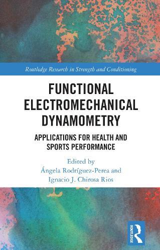 Functional Electromechanical Dynamometry: Applications for Health and Sports Performance