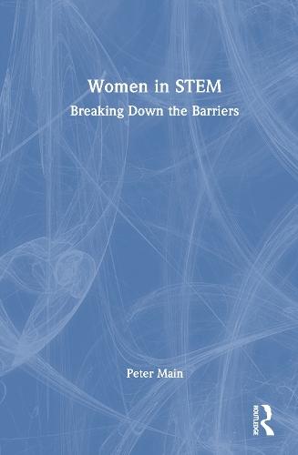 Women in STEM: Breaking Down the Barriers