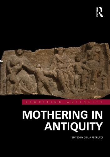 Mothering in Antiquity