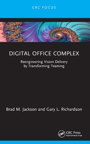 Digital Office Complex: Reengineering Vision Delivery by Transforming Teaming