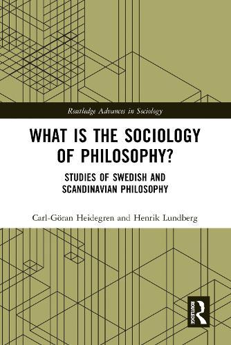 What is the Sociology of Philosophy?: Studies of Swedish and Scandinavian Philosophy
