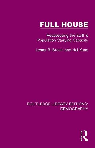 Full House: Reassessing the Earth’s Population Carrying Capacity