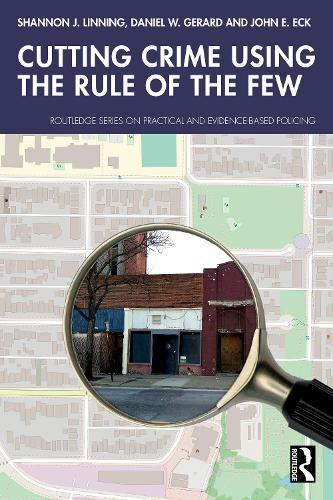 Cutting Crime Using the Rule of the Few
