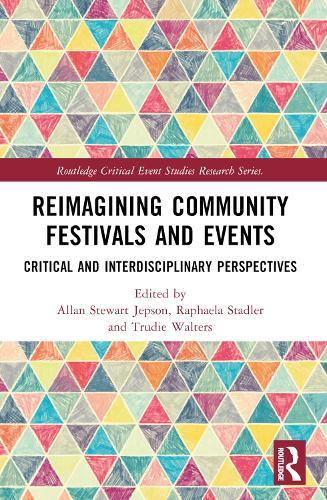 Reimagining Community Festivals and Events: Critical and Interdisciplinary Perspectives