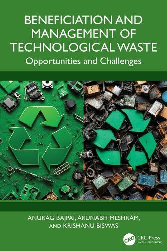 Beneficiation and Management of Technological Waste: Opportunities and Challenges