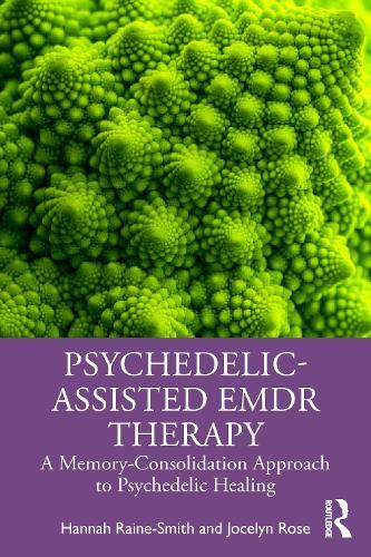 Psychedelic-Assisted EMDR Therapy: A Memory-Consolidation Approach to Psychedelic Healing